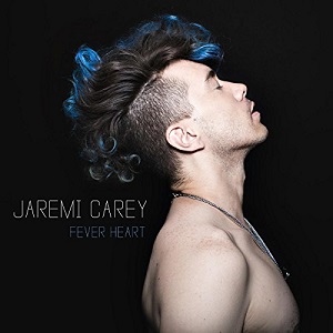 Jaremi Carey - Fever Heart